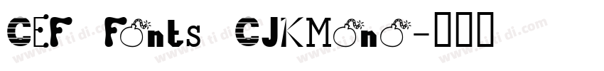 CEF Fonts CJKMono字体转换